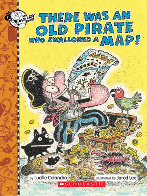 cover image of There Was an Old Pirate Who Swallowed a Map!